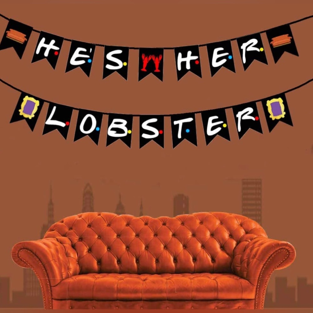 FRIENDS He’s Her Lobster 🦞 Party Banner